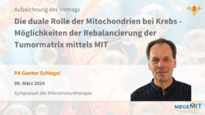 Aufzeichnung des Vortrags: Die duale Rolle der Mitochondrien bei Krebs - Möglichkeiten der Rebalancierung der Tumormatrix mittels MIT @ München | Bayern | Deutschland