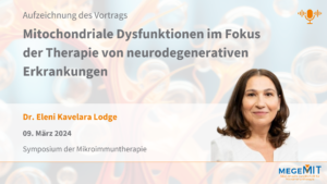Aufzeichnung des Vortrags: Mitochondriale Dysfunktionen im Fokus  der Therapie von neurodegenerativen Erkrankungen @ München | Bayern | Deutschland